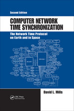 Computer Network Time Synchronization : The Network Time Protocol on Earth and in Space, Second Edition - David L. Mills