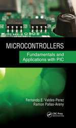 Microcontrollers : Fundamentals and Applications with PIC - Fernando E. Valdes-Perez