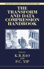 The Transform and Data Compression Handbook : Electrical Engineering & Applied Signal Processing Series - Kamisetty Ramam Rao