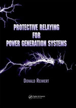 Protective Relaying for Power Generation Systems : Power Engineering (Willis) - Donald Reimert