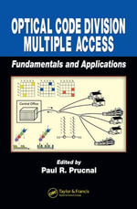 Optical Code Division Multiple Access : Fundamentals and Applications - Paul R. Prucnal