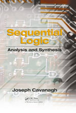 Sequential Logic : Analysis and Synthesis - Joseph Cavanagh