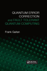 Quantum Error Correction and Fault Tolerant Quantum Computing - Frank Gaitan