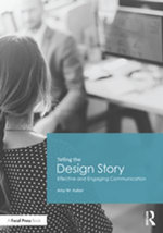 Telling the Design Story : Effective and Engaging Communication - Amy Huber