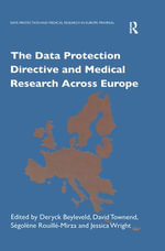 The Data Protection Directive and Medical Research Across Europe : Data Protection and Medical Research in Europe : PRIVIREAL - D. Townend