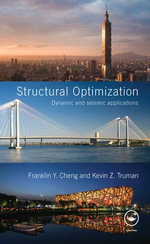 Structural Optimization : Dynamic and Seismic Applications - Franklin Y. Cheng