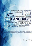 C language Programming : Simple, Short, and Straightforward Way of Learning C Programming - Sherwyn Allibang