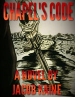 Chapel's Code - Jacob Kaine
