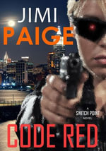 Code Red : Switch Point, #2 - Jimi Paige