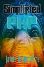 Simplified PHP - James Blanchette