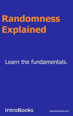 Randomness Explained - IntroBooks Team