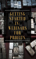 Getting Started in : Webinars for Profits - Jenice Adams