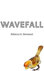 Wavefall - Rebecca A. Demarest