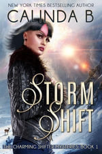 Storm Shift : The Charming Shifter Mysteries, #1 - Calinda B