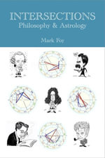 Intersections : Philosophy & Astrology - Mark Foy