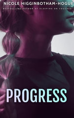 Progress : The Survivor Series - Nicole Higginbotham-Hogue