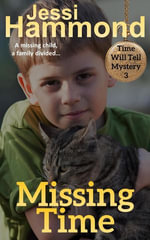 Missing Time : Time Will Tell, #3 - Jessi Hammond