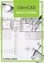 LibreCAD Basics Tutorial - Tutorial Books