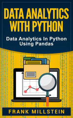 Data Analytics with Python : Data Analytics in Python Using Pandas - Frank Millstein