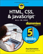 HTML, CSS, & JavaScript All-in-One For Dummies : For Dummies (Computer/Tech) - Paul McFedries