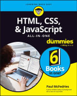 HTML, CSS, & JavaScript All-in-One For Dummies : For Dummies (Computer/Tech) - Paul McFedries