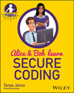 Alice and Bob Learn Secure Coding : She Hacks Purple - Tanya Janca