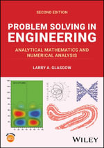 Problem Solving in Engineering : Analytical Mathematics and Numerical Analysis - Larry A. Glasgow