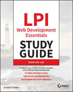 LPI Web Development Essentials Study Guide : Exam 030-100 - Audrey O'Shea