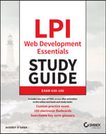 LPI Web Development Essentials Study Guide : Exam 030-100 - Audrey O'Shea