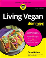 Living Vegan For Dummies : For Dummies - Cadry Nelson