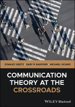 Communication Theory at the Crossroads - Stanley Deetz