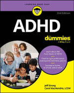 ADHD For Dummies : 2nd Edition - Jeff Strong