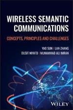 Wireless Semantic Communications : Concepts, Principles, and Challenges - Yao Sun