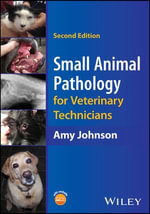 Small Animal Pathology for Veterinary Technicians - Amy Johnson