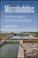 Microbubbles : Engineering Aspects and Industrial Applications - Snigdha Khuntia