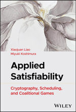 Applied Satisfiability : Cryptography, Scheduling, and Coalitional Games - Xiaojuan Liao
