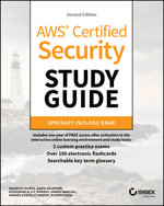 AWS Certified Security Study Guide : Specialty (SCS-C02) Exam - Mauricio Mu¿oz