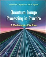 Quantum Image Processing in Practice : A Mathematical Toolbox - Artyom M. Grigoryan
