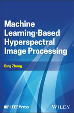 Machine Learning-Based Hyperspectral Image Processing - Bing Zhang