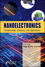 Nanoelectronics : Fundamentals, Advances, and Applications - Vijay Kumar Sharma