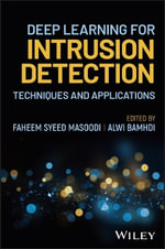 Deep Learning for Intrusion Detection : Techniques and Applications - Alwi  Bamhdi