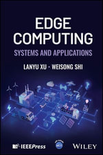 Edge Computing : Systems and Applications - Lanyu Xu