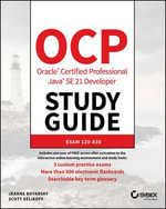 OCP Oracle Certified Professional Java SE 21 Developer Study Guide : Sybex Study Guide - Jeanne Boyarsky