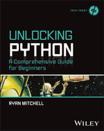 Unlocking Python : A Comprehensive Guide for Beginners - Ryan Mitchell