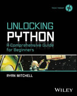 Unlocking Python : A Comprehensive Guide for Beginners - Ryan Mitchell
