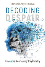 Decoding Despair : How AI is Reshaping Psychiatry - Mariam Khayretdinova