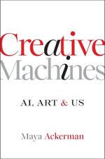 Creative Machines : AI, Art & Us - Maya Ackerman
