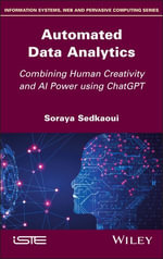 Automated Data Analytics : Combining Human Creativity and AI Power Using ChatGPT - Soraya Sedkaoui