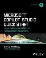 Microsoft Copilot Studio Quick Start : Learn to Create and Deploy Personalized AI Solutions - Jared Matfess