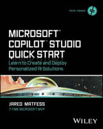 Microsoft Copilot Studio Quick Start : Learn to Create and Deploy Personalized AI Solutions - Jared Matfess